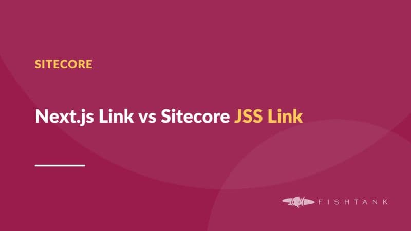 Next.js Link vs Sitecore JSS Link